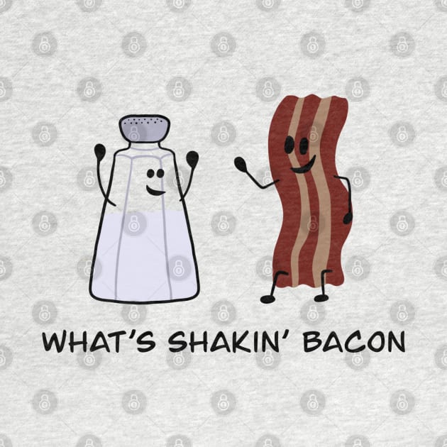 What's shakin' bacon by joefixit2